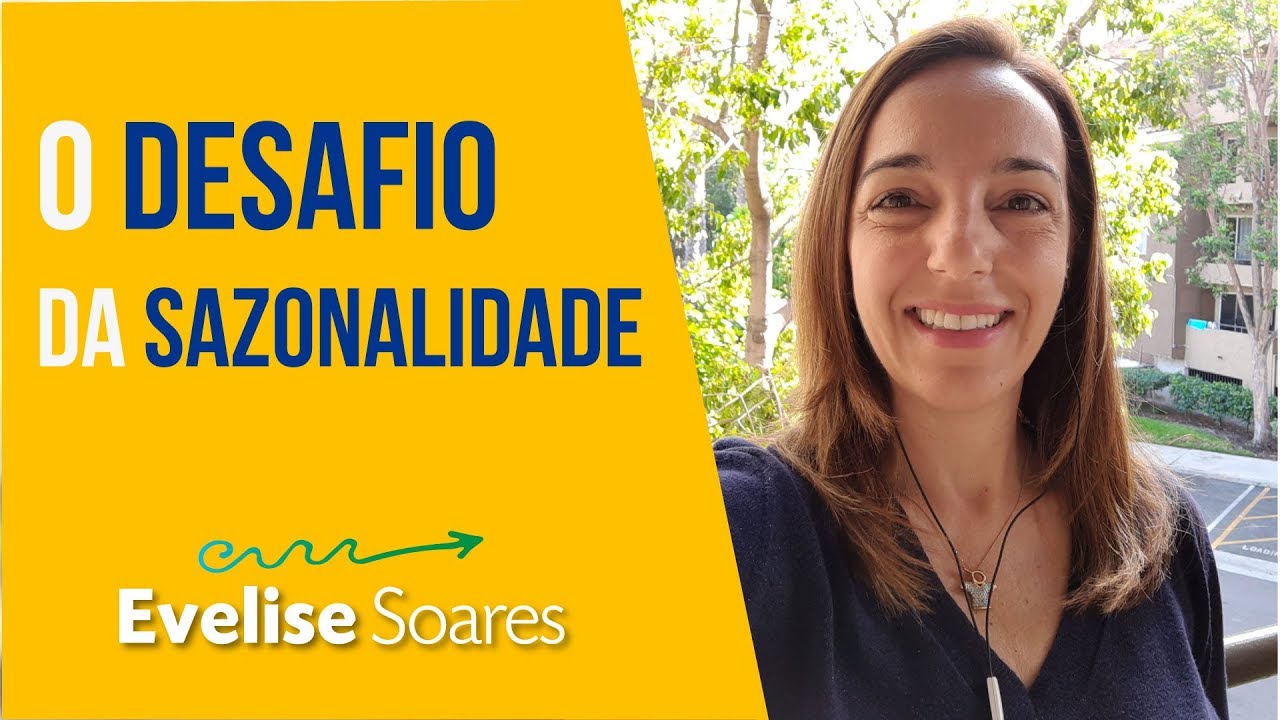 o desafio da sazonalidade em seu negócio